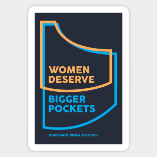 Women Deserve Bigger Pockets Sticker